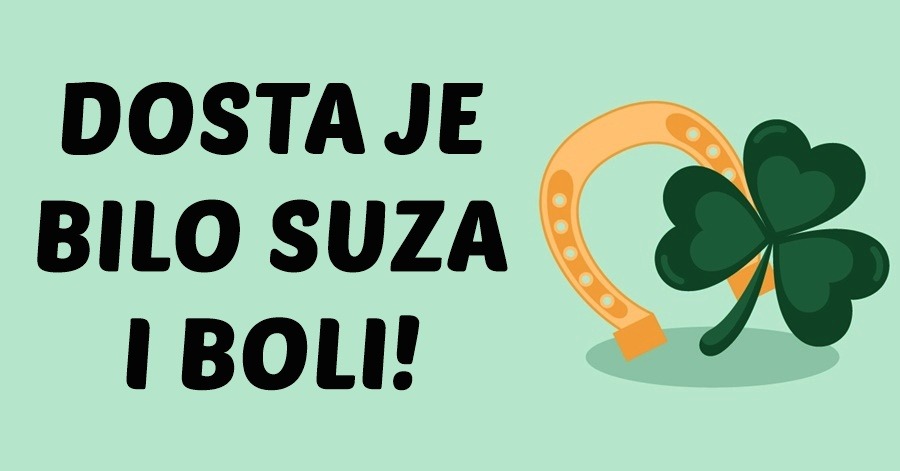 DOSTA JE BILO SUZA I BOLI: Sreća dolazi OVIM znakovima koji su je NAJMANJE IMALI, A NAJVIŠE ZASLUŽILI!