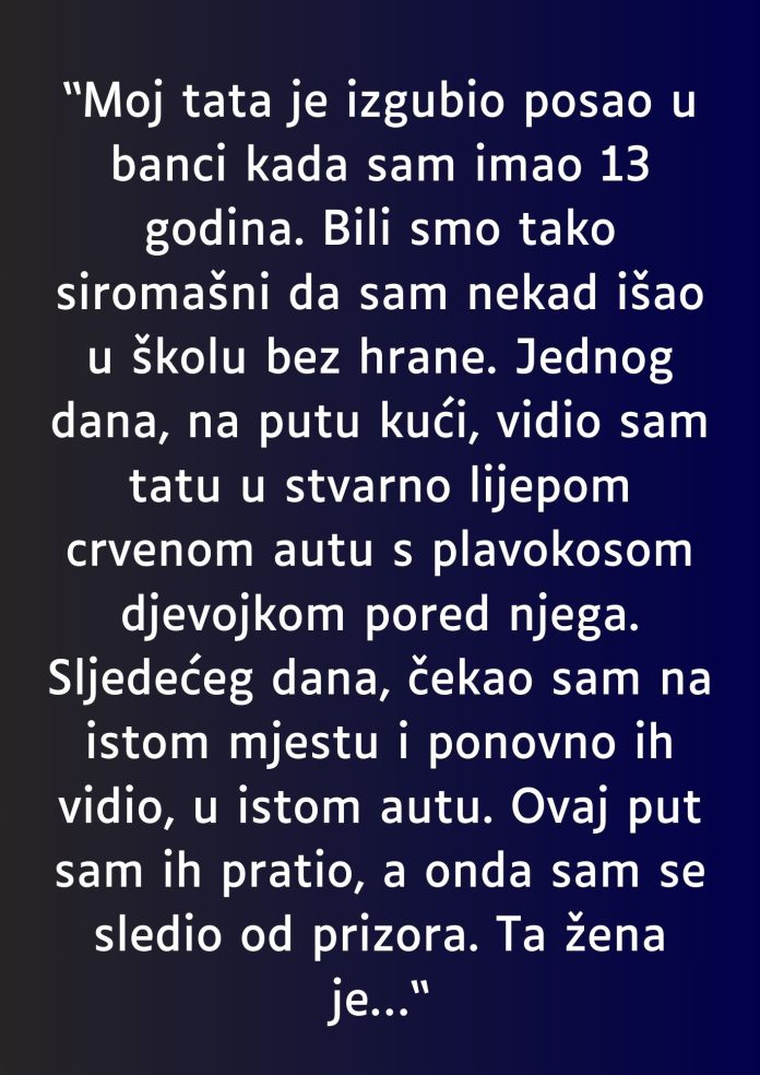“Moj tata je izgubio posao u banci kada sam imao 13 godina…” - featured image “Moj tata je izgubio posao u banci kada sam imao 13 godina…” - featured image