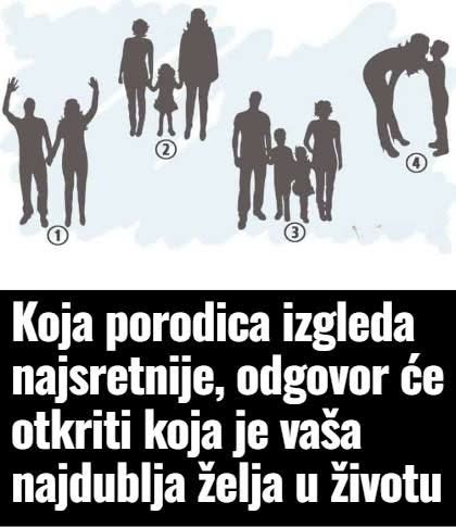 Koja porodica izgleda najsretnije, odgovor će otkriti koja je vaša najdublja želja u životu - featured image