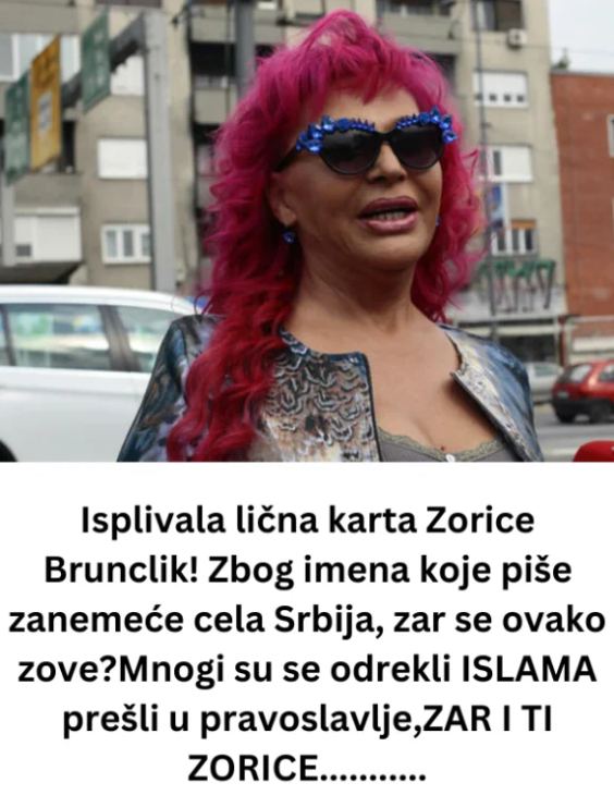 Isplivala lična karta Zorice Brunclik! Zbog imena ZANlJEMlT ĆE ClJELA REGlJA, zar se ovako zove?Mnogi su se odrekli ISLAMA prešli u pravoslavlje,ZAR I TI ZORICE… - featured image
