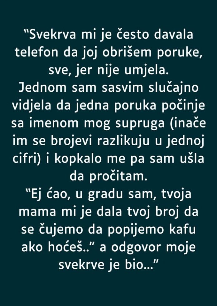 “Svekrva mi je često davala telefon da joj obrišem poruke, sve, jer nije umjela…” - featured image